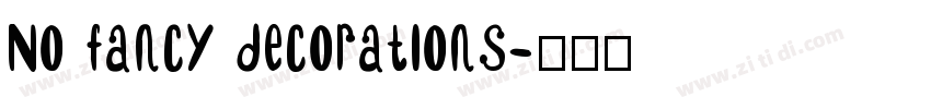 No fancy decorations字体转换